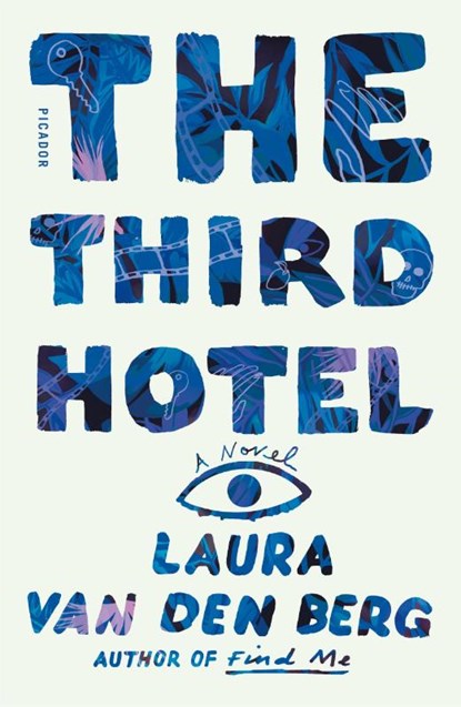 The Third Hotel, Laura van den Berg - Paperback - 9781250214881