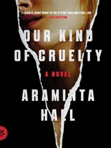 Our Kind of Cruelty - Araminta Hall - 9781250214935