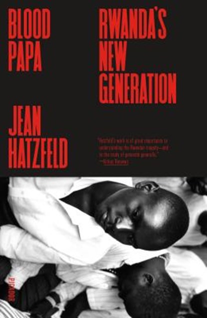 Blood Papa, Jean Hatzfeld - Paperback - 9781250215086