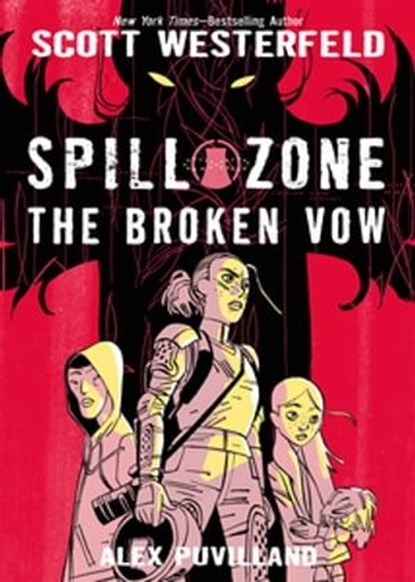 Spill Zone Book 2, Scott Westerfeld - Ebook - 9781250215246