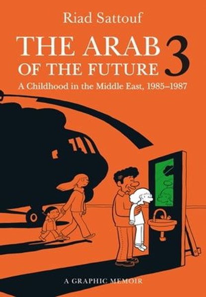 The Arab of the Future 3, Riad Sattouf - Ebook - 9781250216670