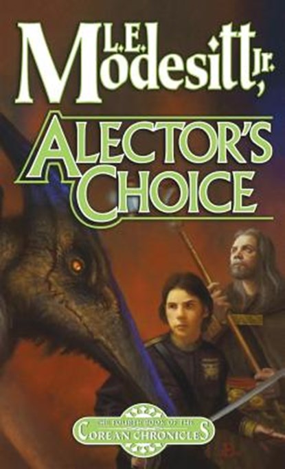 Alector's Choice, L E Modesitt - Paperback - 9781250217530