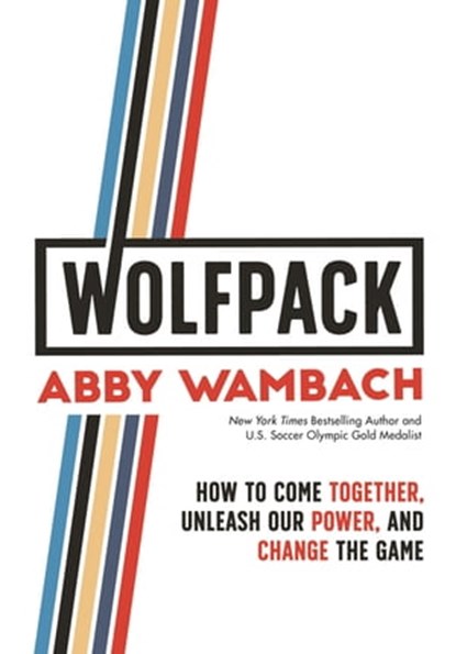 WOLFPACK, Abby Wambach - Ebook - 9781250217691