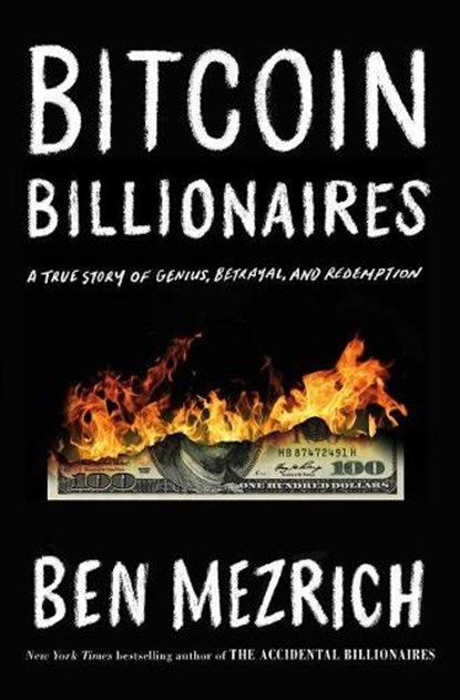 Bitcoin Billionaires, MEZRICH,  Ben - Gebonden - 9781250217745