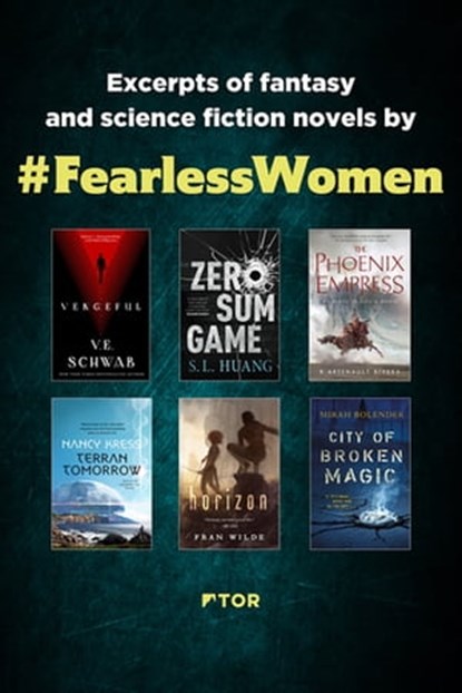 Fearless Women Fall Sampler, V. E. Schwab ; S. L. Huang ; K Arsenault Rivera ; Nancy Kress ; Mirah Bolender ; Fran Wilde - Ebook - 9781250218667