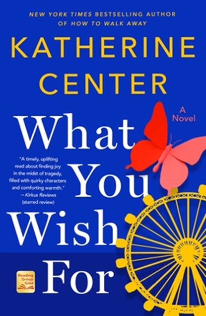 What You Wish For, Katherine Center - Paperback - 9781250219374