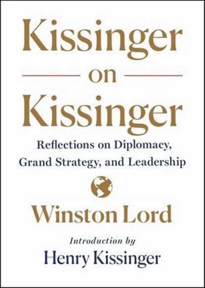 Kissinger on Kissinger, Winston Lord - Ebook - 9781250219459