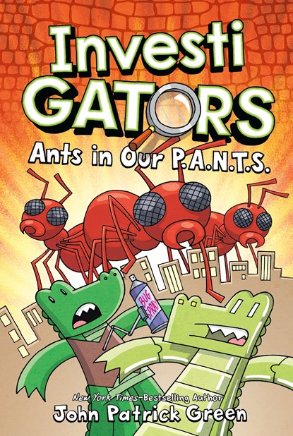 InvestiGators: Ants in Our P.A.N.T.S., John Patrick Green - Gebonden - 9781250220059