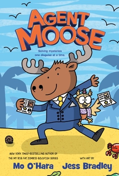 Agent Moose, Mo O'Hara - Gebonden - 9781250222213