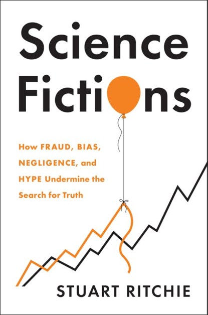 Science Fictions, Stuart Ritchie - Gebonden - 9781250222695