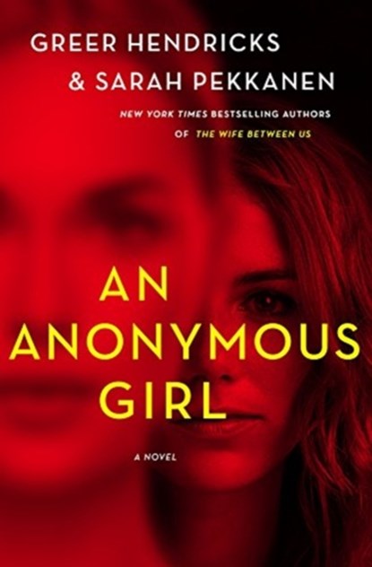 An Anonymous Girl, Greer Hendricks ; Sarah Pekkanen - Paperback - 9781250224316