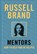 Mentors, Russell Brand - Gebonden - 9781250226273