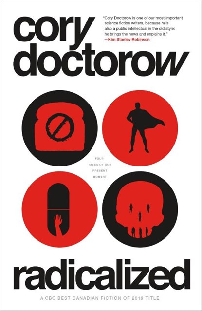 Radicalized, Cory Doctorow - Paperback - 9781250229250