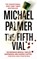 Fifth Vial, Michael Palmer - Paperback - 9781250230485
