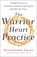 The Warrior Heart Practice, HeatherAsh Amara - Paperback - 9781250230584