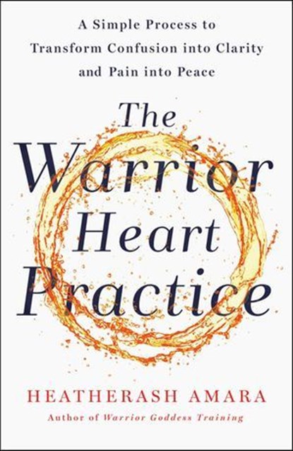 The Warrior Heart Practice, HeatherAsh Amara - Ebook - 9781250230591