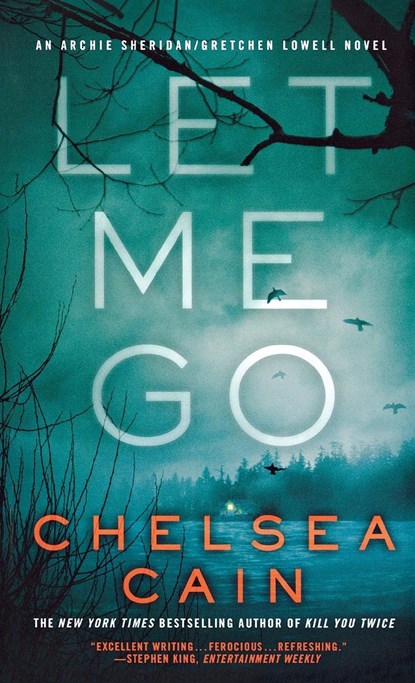 Let Me Go, Chelsea Cain - Paperback - 9781250231802