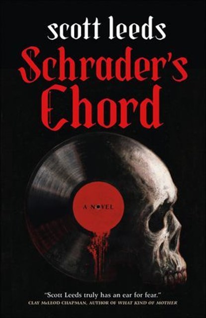 Schrader's Chord, Scott Leeds - Ebook - 9781250232069