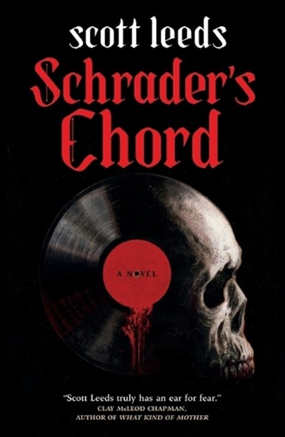 Schrader's Chord, Scott Leeds - Paperback - 9781250232083