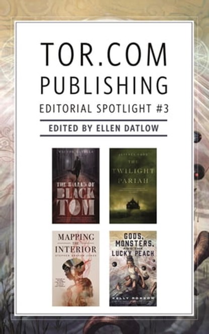 Tor.com Publishing Editorial Spotlight #3, Stephen Graham Jones ; Victor LaValle ; Kelly Robson ; Jeffrey Ford - Ebook - 9781250232311