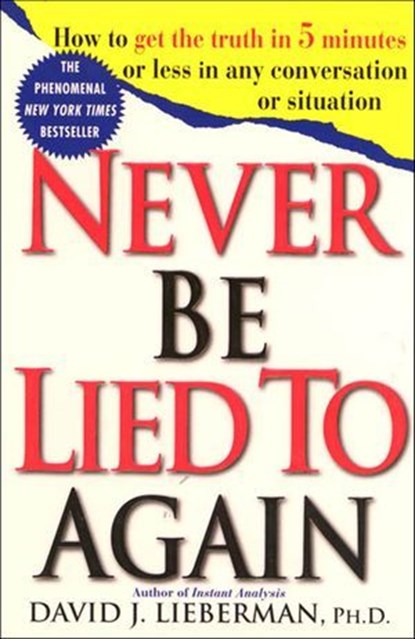 Never Be Lied To Again, David J. Lieberman - Ebook - 9781250232380