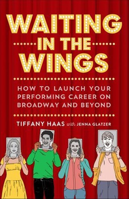 Waiting in the Wings, Tiffany Haas ; Jenna Glatzer - Ebook - 9781250232397
