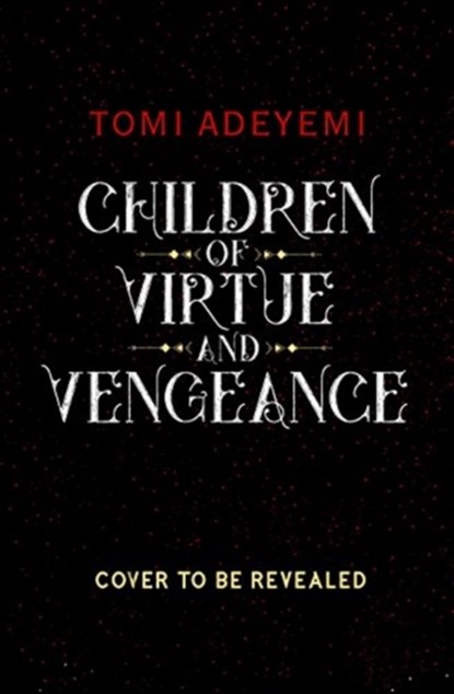 Children of Virtue and Vengeance, Tomi Adeyemi - Paperback - 9781250232441