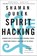 Spirit Hacking, Shaman Durek - Paperback - 9781250232694