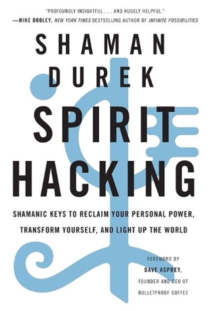 Spirit Hacking, Shaman Durek - Paperback - 9781250232694