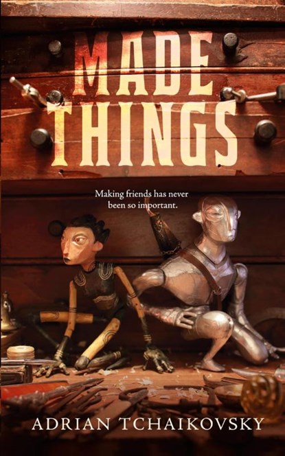 Made Things, Adrian Tchaikovsky - Paperback - 9781250232991