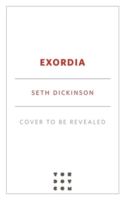 Exordia, Seth Dickinson - Ebook - 9781250233004