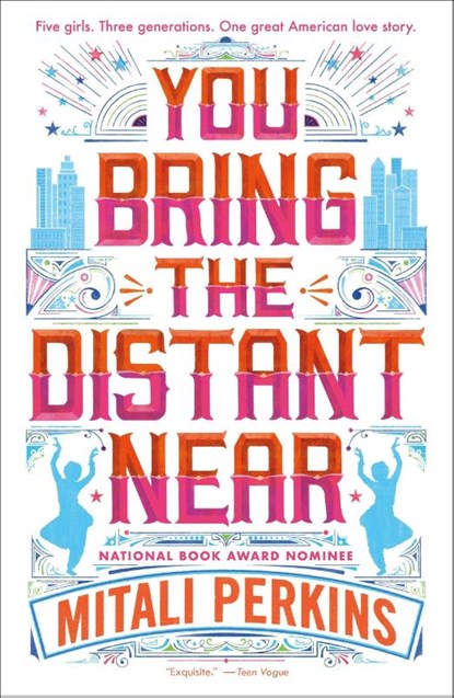 You Bring the Distant Near, Perkins Mitali Perkins - Paperback - 9781250233868