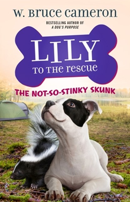 Lily to the Rescue: The Not-So-Stinky Skunk, W. Bruce Cameron - Paperback - 9781250234483