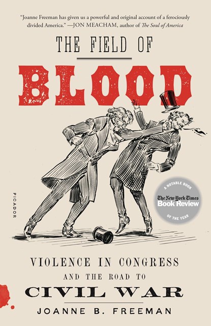 The Field of Blood, Joanne B. Freeman - Paperback - 9781250234582