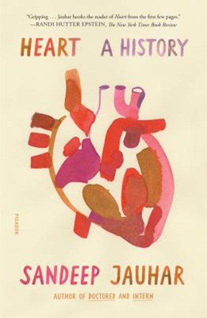Heart: A History, Sandeep Jauhar - Paperback - 9781250234667