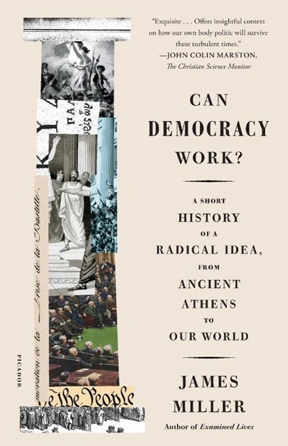 Can Democracy Work?, James Miller - Paperback - 9781250234674
