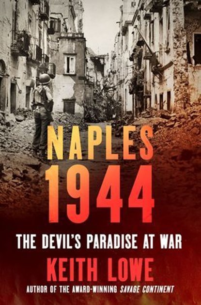 Naples 1944, Keith Lowe - Ebook - 9781250235060
