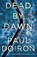Dead by Dawn, Paul Doiron - Gebonden - 9781250235107