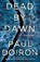 Dead by Dawn, Paul Doiron - Paperback - 9781250235121