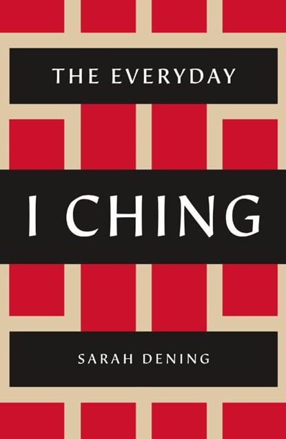 Everyday I Ching, Sarah Dening - Paperback - 9781250235411