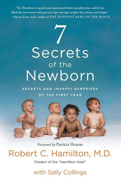 7 Secrets of the Newborn, Robert C. Hamilton ; Sally Collings - Paperback - 9781250235855