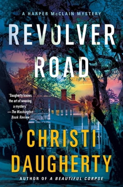 Revolver Road, Christi Daugherty - Ebook - 9781250235893