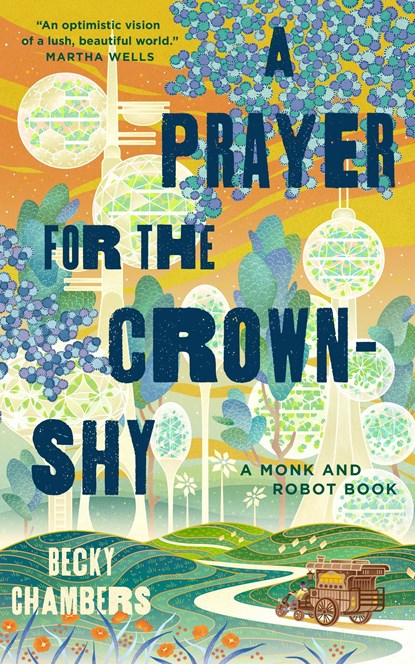 A Prayer for the Crown-Shy, Becky Chambers - Gebonden Gebonden - 9781250236234