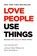 Love People, Use Things, Joshua Fields Millburn ; Ryan Nicodemus - Gebonden - 9781250236517