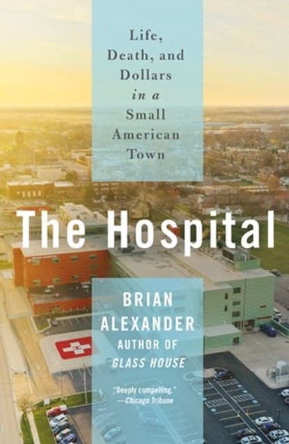 The Hospital, Brian Alexander - Ebook - 9781250237361