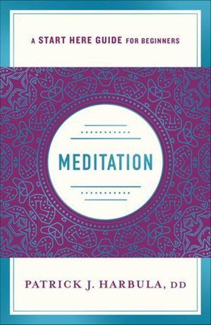 Meditation, Patrick J. Harbula - Ebook - 9781250238191