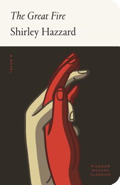 The Great Fire, Shirley Hazzard - Gebonden - 9781250239426