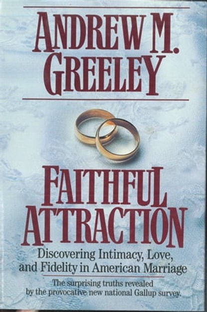 Faithful Attraction, Andrew M. Greeley - Ebook - 9781250239525