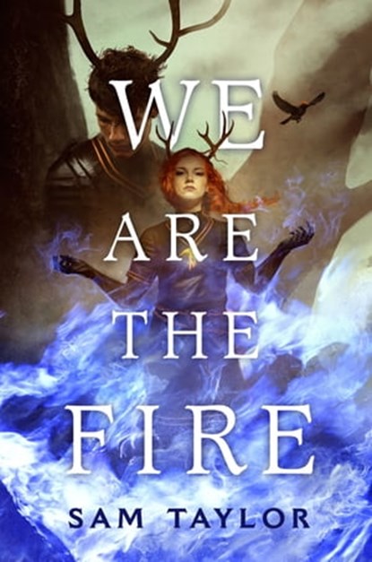 We Are the Fire, Sam Taylor - Ebook - 9781250241412