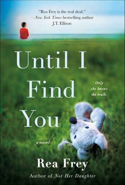 Until I Find You, Rea Frey - Ebook - 9781250241597